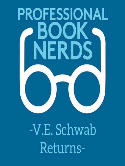 Title details for V.E. Schwab Returns by Professional Book Nerds - Available